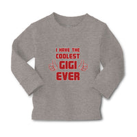 Baby Clothes I Have The Coolest Gigi Ever Grandma Grandmother Boy & Girl Clothes - Cute Rascals
