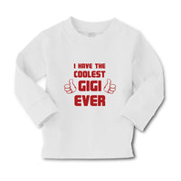 Baby Clothes I Have The Coolest Gigi Ever Grandma Grandmother Boy & Girl Clothes - Cute Rascals