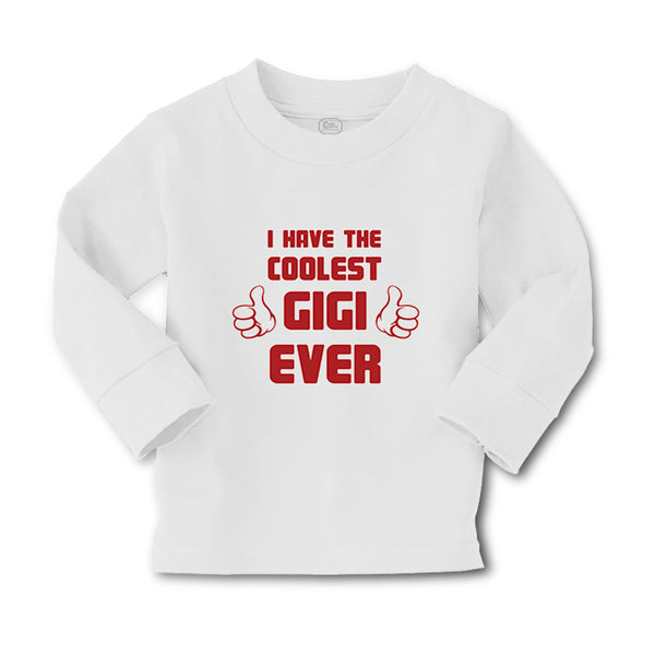 Baby Clothes I Have The Coolest Gigi Ever Grandma Grandmother Boy & Girl Clothes - Cute Rascals