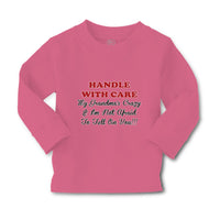 Baby Clothes Handle with Care Grandma's Crazy Not Afraid to Tell on You Cotton - Cute Rascals