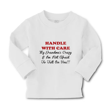 Baby Clothes Handle with Care Grandma's Crazy Not Afraid to Tell on You Cotton