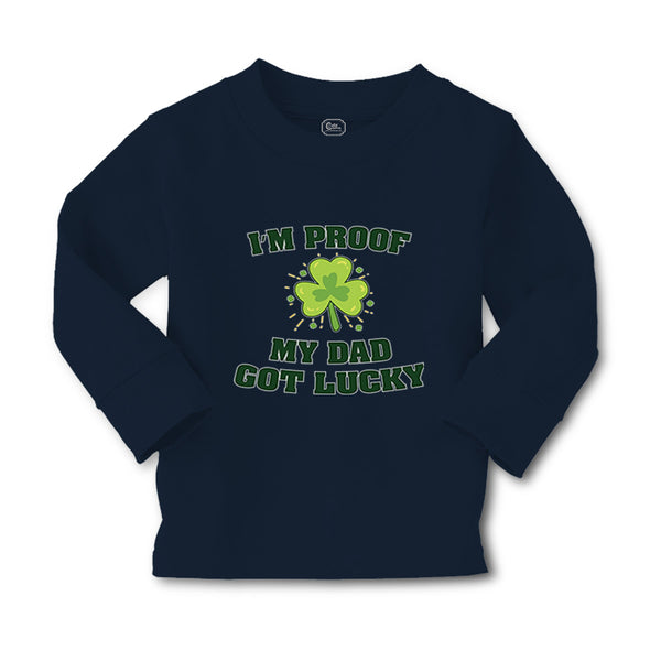 Baby Clothes I'M Proof My Dad Got Lucky Dad Father's Day Boy & Girl Clothes - Cute Rascals