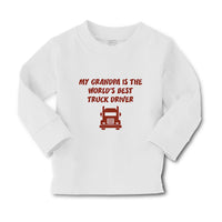 Baby Clothes My Grandpa Is The World's Best Truck Driver Grandfather Cotton - Cute Rascals
