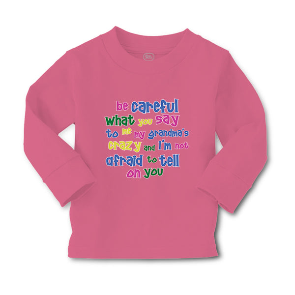Baby Clothes Be Careful What You Say to Me My Grandma's Crazy Funny Style B - Cute Rascals