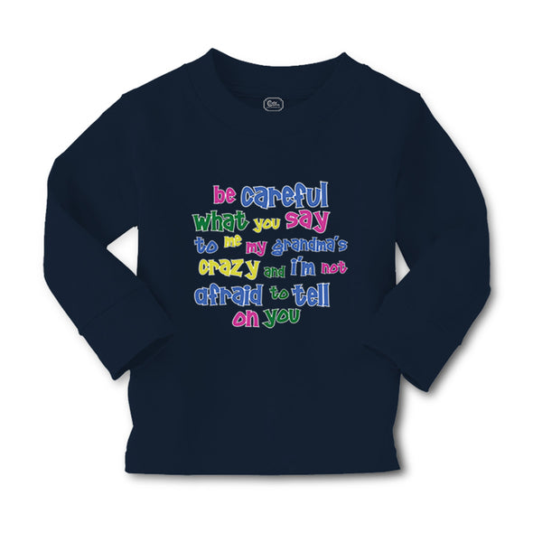 Baby Clothes Be Careful What You Say to Me My Grandma's Crazy Funny Style B - Cute Rascals