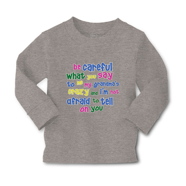 Baby Clothes Be Careful What You Say to Me My Grandma's Crazy Funny Style B - Cute Rascals