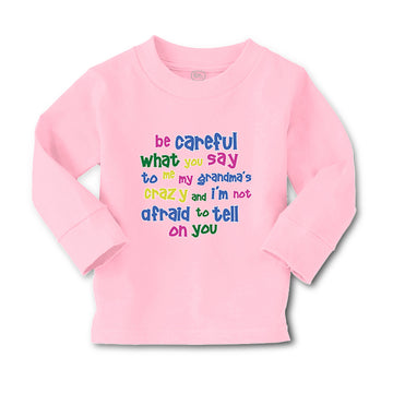 Baby Clothes Be Careful What You Say to Me My Grandma's Crazy Funny Style B