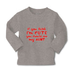 Baby Clothes If You Think I'M Cute You Should See My Aunt Funny Style D Cotton - Cute Rascals