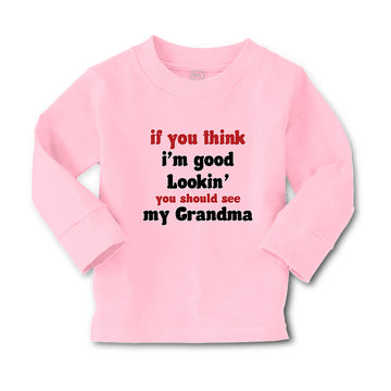 Baby Clothes If You Think I'M Good Lookin You Should See My Grandma Family
