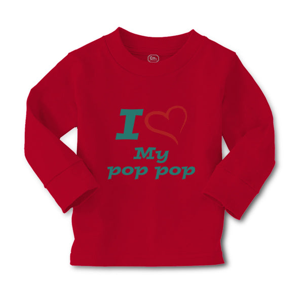 Baby Clothes I Love My Pop Pop Grandfather Grandpa Boy & Girl Clothes Cotton - Cute Rascals