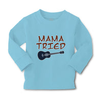 Baby Clothes Mama Tried Mom Mothers Day Boy & Girl Clothes Cotton - Cute Rascals