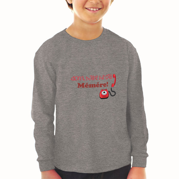 Baby Clothes Don'T Make Me Call Memere Grandmother Grandma Boy & Girl Clothes - Cute Rascals