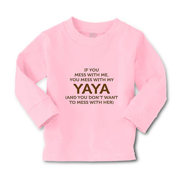 Baby Clothes If You Mess with Me You Mess with My Yaya Boy & Girl Clothes Cotton
