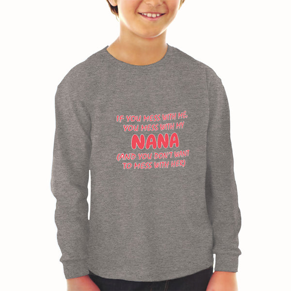 Baby Clothes If You Mess with Me You Mess with My Nana B Funny Cotton - Cute Rascals