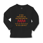 Baby Clothes If You Mess with Me You Mess with My Papa Dad Father's Day Cotton - Cute Rascals