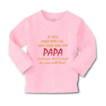 Baby Clothes If You Mess with Me You Mess with My Papa Dad Father's Day Cotton
