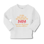 Baby Clothes If You Mess with Me You Mess with My Papa Dad Father's Day Cotton - Cute Rascals