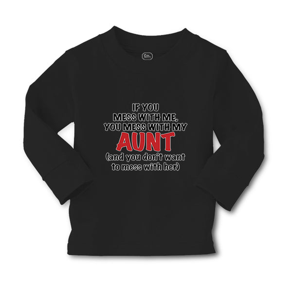 Baby Clothes If You Mess with Me You Mess with My Auntie Aunt Funny Style A - Cute Rascals
