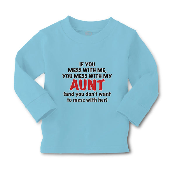 Baby Clothes If You Mess with Me You Mess with My Auntie Aunt Funny Style A - Cute Rascals