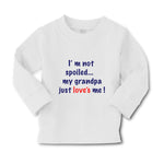 Baby Clothes I'M Not Spoiled My Grandpa Just Loves Me Boy & Girl Clothes Cotton - Cute Rascals