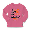 Baby Clothes If Mom Says No My Aunt Will Say Yes Auntie Funny Style C Cotton