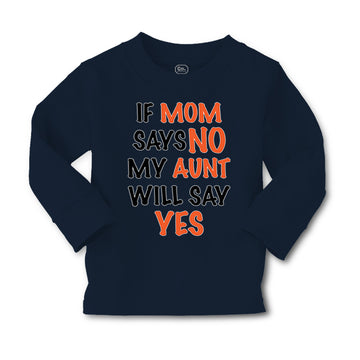 Baby Clothes If Mom Says No My Aunt Will Say Yes Auntie Funny Style C Cotton