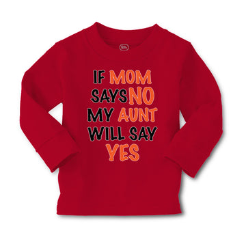Baby Clothes If Mom Says No My Aunt Will Say Yes Auntie Funny Style C Cotton