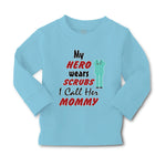 Baby Clothes My Hero Wears Scrubs I Call Her Mommy Doctor Nurse Cotton - Cute Rascals