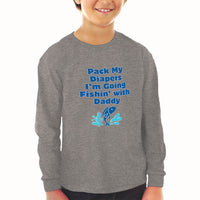Baby Clothes Pack My Diapers I'M Going Fishing with Daddy Dad Father's Day - Cute Rascals
