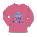 Baby Clothes My Daddy's Life Matters Dad Father's Day Boy & Girl Clothes Cotton