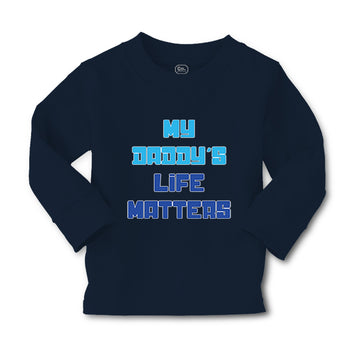 Baby Clothes My Daddy's Life Matters Dad Father's Day Boy & Girl Clothes Cotton