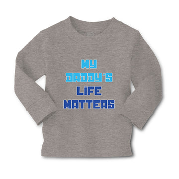 Baby Clothes My Daddy's Life Matters Dad Father's Day Boy & Girl Clothes Cotton