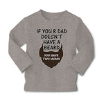 Baby Clothes If Your Dad Doesn'T Have A Beard Have 2 Moms Funny Style A Cotton - Cute Rascals