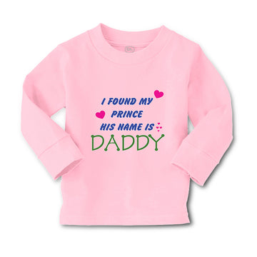 Baby Clothes I Found My Prince His Name Is Daddy Dad Father's Day Style A Cotton