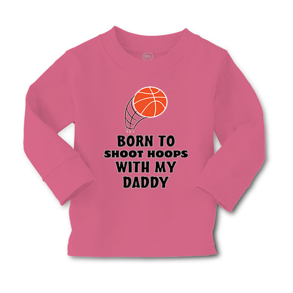 Baby Clothes Born Shoot Hoops with Daddy Basketball Dad Father's Day Cotton - Cute Rascals