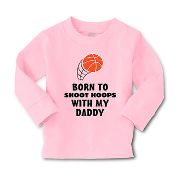 Baby Clothes Born Shoot Hoops with Daddy Basketball Dad Father's Day Cotton