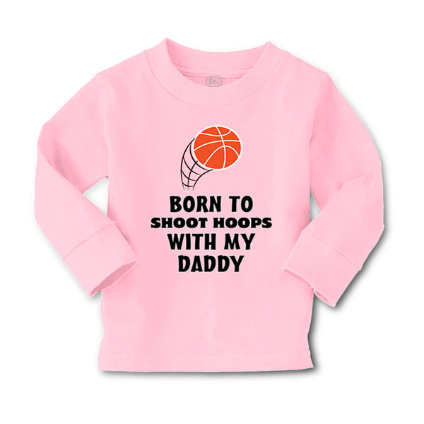 Baby Clothes Born Shoot Hoops with Daddy Basketball Dad Father's Day Cotton - Cute Rascals