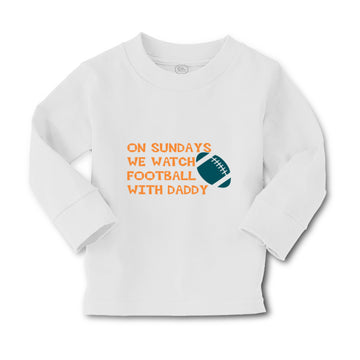 Baby Clothes On Sundays We Watch Football with Daddy Dad Father's Day Cotton
