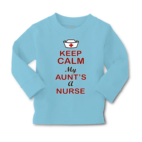 Baby Clothes Keep Calm My Aunt Is A Nurse Boy & Girl Clothes Cotton - Cute Rascals