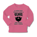 Baby Clothes If Your Dad Doesn'T Have A Beard Have 2 Moms Funny Style D Cotton