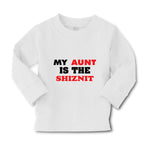 Baby Clothes My Aunt Is The Shiznit Auntie Funny Style F Boy & Girl Clothes - Cute Rascals