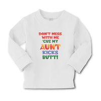 Baby Clothes Don'T Mess with Me 'Cuz My Aunt Kicks Butt! Boy & Girl Clothes - Cute Rascals