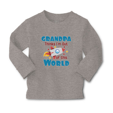 Baby Clothes Grandpa Thinks I'M out of This World Boy & Girl Clothes Cotton