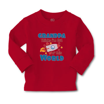 Baby Clothes Grandpa Thinks I'M out of This World Boy & Girl Clothes Cotton