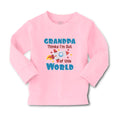 Baby Clothes Grandpa Thinks I'M out of This World Boy & Girl Clothes Cotton