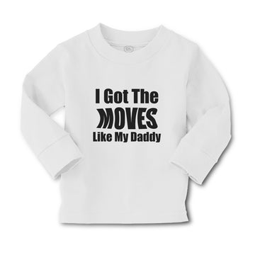 Baby Clothes I Got The Moves like My Daddy Boy & Girl Clothes Cotton