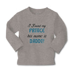 Baby Clothes I Found My Prince His Name Is Daddy! Boy & Girl Clothes Cotton - Cute Rascals