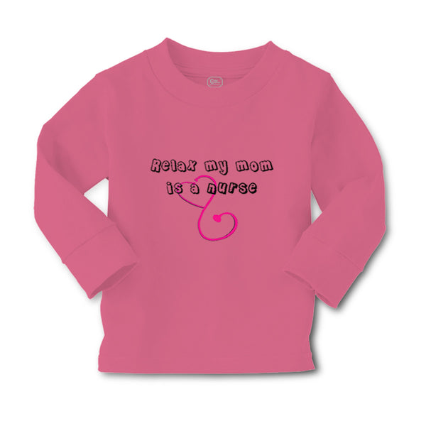 Baby Clothes Relax My Mom Is A Nurse Mom Mothers Day Boy & Girl Clothes Cotton - Cute Rascals