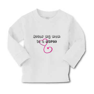 Baby Clothes Relax My Mom Is A Nurse Mom Mothers Day Boy & Girl Clothes Cotton
