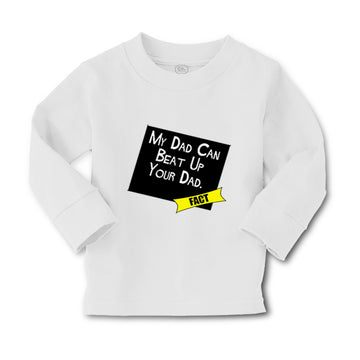 Baby Clothes My Dad Can Beat up Your Dad Funny Dad Father's Day Cotton
